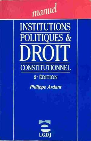 Institutions politiques et droit constitutionnel - P. Ardant