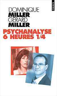 Psychanalyse 6 heures 1/4 - Dominique Miller