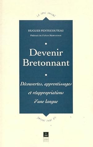 Image du vendeur pour Devenir bretonnant. D?couvertes, apprentissage et r?appropriations d'une langue - Hugues Pentecouteau mis en vente par Book Hmisphres