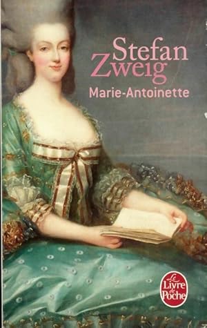 Marie-Antoinette - Stefan Zweig