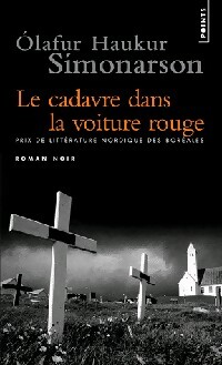 Seller image for Le cadavre dans la voiture rouge - Olafur Haukur Simonarson for sale by Book Hmisphres
