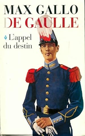 Image du vendeur pour De Gaulle Tome I : L'Appel du destin / La Solitude du combattant - Max Gallo mis en vente par Book Hmisphres