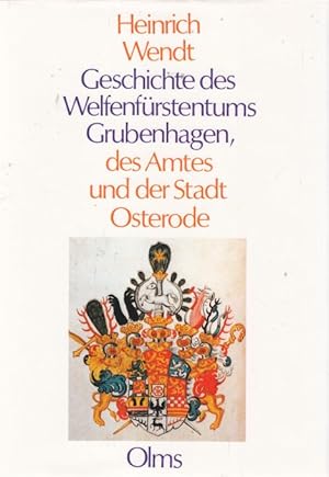 Geschichte des Welfenfürstentums Grubenhagen, des Amtes und der Stast Osterode. Bearbeitet von Jö...