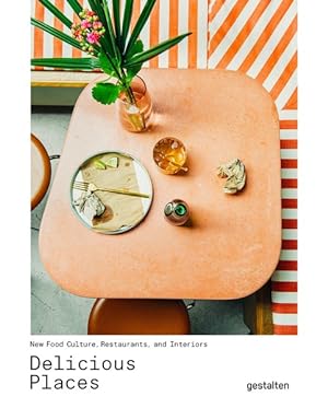 Bild des Verkufers fr Delicious Places. New Food Culture, Restaurants and Interiors. Sprache: Englisch. zum Verkauf von A43 Kulturgut