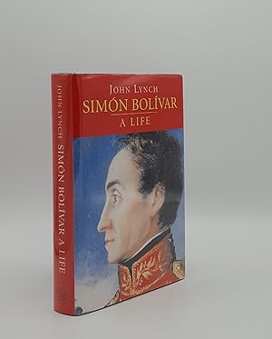 Imagen del vendedor de SIMON BOLIVAR A Life a la venta por Rothwell & Dunworth (ABA, ILAB)