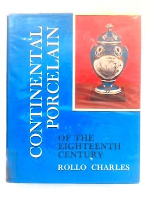 Seller image for Continental Porcelain of the Eighteenth Century for sale by World of Rare Books