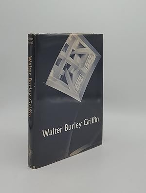 Seller image for WALTER BURLEY GRIFFIN for sale by Rothwell & Dunworth (ABA, ILAB)