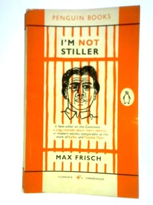 Seller image for I'm Not Stiller for sale by World of Rare Books