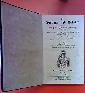 Seller image for Der Prediger und Katechet. Eine praktische, katholische Monatsschrift besonders fr Prediger und Katecheten auf dem Lande und in kleinern Stdten. SIEBENTER JAHRGANG, ERSTER BAND, Januar - Juni for sale by biblion2