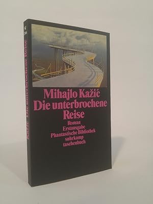 Bild des Verkufers fr Die unterbrochene Reise Roman zum Verkauf von ANTIQUARIAT Franke BRUDDENBOOKS
