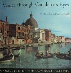 Image du vendeur pour Venice through Canaletto's Eyes. Canaletto in the National Gallery. mis en vente par EDITORIALE UMBRA SAS