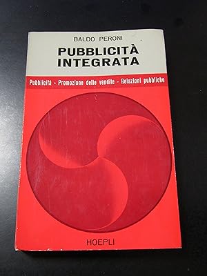 Peroni Baldo. Pubblicità integrata. Hoepli 1965.