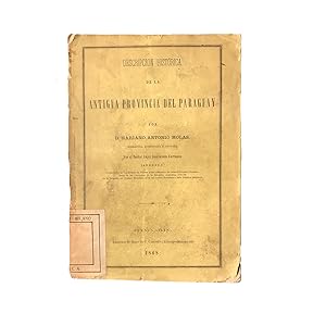 Descripcion historica de la antigua provincia del Paraguay  correjida, aumentada y anotada por e...