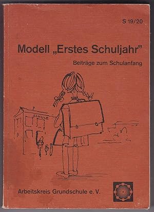 Seller image for Modell "Erstes Schuljahr": Beitrge zum Schulanfang for sale by Kultgut