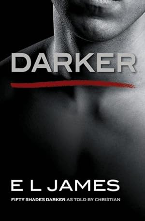 Bild des Verkufers fr Darker : 'Fifty Shades Darker' as told by Christian zum Verkauf von Smartbuy