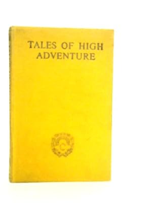 Bild des Verkufers fr Tales of High Adventure zum Verkauf von World of Rare Books