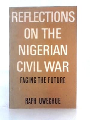 Seller image for Reflections on the Nigerian Civil War for sale by World of Rare Books