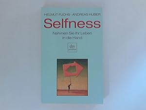 Bild des Verkäufers für Selfness: Nehmen Sie Ihr Leben in die Hand (dtv premium) zum Verkauf von ANTIQUARIAT FÖRDEBUCH Inh.Michael Simon
