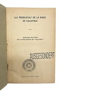 Los problemas de la raza en Colombia. Segundo volumen de la Biblioteca de Cultura.