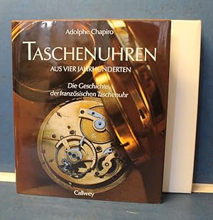 Seller image for Taschenuhren aus vier Jahrhunderten. Die Geschichte der franzsischen Taschenuhr. for sale by Eugen Kpper