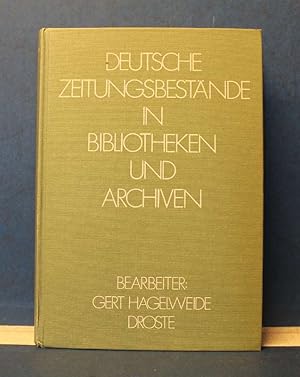 Immagine del venditore per Deutsche Zeitungsbestnde in Bibliotheken und Archiven Herausgegeben von der Kommission fr Geschichte des Parlamentarismus und der politischen Parteien und dem Verein Deutscher Bibliothekare e.V. venduto da Eugen Kpper