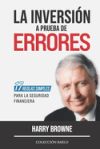 La Inversión a Prueba de Errores: 17 reglas simples para la seguridad financiera