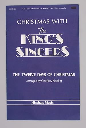 Christmas with the King's singers; The twelve days of christmas - for Mixed Voices, S.S.A.T.B.B.,...