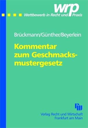 Seller image for Kommentar zum Geschmacksmustergesetz. Wettbewerb in Recht und Praxis for sale by Antiquariat Buchhandel Daniel Viertel