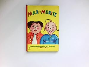 Bild des Verkufers fr Max und Moritz : Eine Bubengeschichte in 7 Streichen zum Verkauf von Antiquariat Buchhandel Daniel Viertel