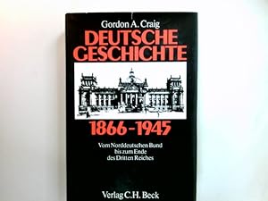 Bild des Verkufers fr Deutsche Geschichte 1866 - 1945 : vom Norddt. Bund bis zum Ende d. 3. Reiches. Aus d. Engl. bers. von Karl Heinz Siber zum Verkauf von Antiquariat Buchhandel Daniel Viertel