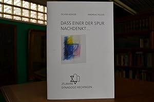 Immagine del venditore per Dass einer der Spur nachdenkt . 25 Jahre Synagoge Hechingen. venduto da Gppinger Antiquariat