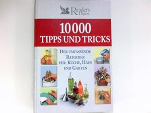 10000 Tipps und Tricks : der umfassende Ratgeber für Küche, Haus und Garten. Grafik: Thomas S. Ma...