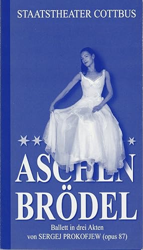 Seller image for Programmheft Sergej Prokofjew BALLETT ASCHENBRDEL Premiere 9. April 2005 Spielzeit 2004 / 2005 for sale by Programmhefte24 Schauspiel und Musiktheater der letzten 150 Jahre