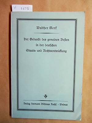 Image du vendeur pour Der Gedanke des gemeinen Besten in der deutschen Staats- und Rechtsentwicklung. Sonderdruck aus der Festschrift fr Alfred. Schultze. mis en vente par Versandantiquariat Dr. Wolfgang Ru