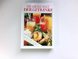 Die grosse Welt der Getränke :