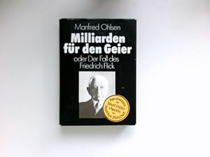 Seller image for Milliarden fr den Geier oder der Fall des Friedrich Flick. for sale by Antiquariat Buchhandel Daniel Viertel