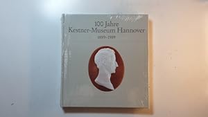 Seller image for 100 Jahre Kestner-Museum Hannover : 1889 - 1989 for sale by Gebrauchtbcherlogistik  H.J. Lauterbach