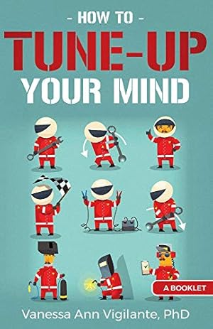 Bild des Verkufers fr How To Tune Up Your Mind: A Booklet zum Verkauf von Redux Books