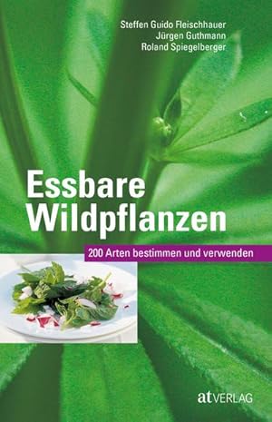 Seller image for Essbare Wildpflanzen Ausgabe : 200 Arten bestimmen und verwenden for sale by AHA-BUCH GmbH