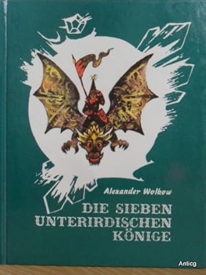 Bild des Verkufers fr Die sieben unterirdischen Knige. Ein Mrchen. bersetzt von Leonid Steinmetz. Mit Illustrationen von Leonid Wladimirski. zum Verkauf von Antiquariat Gntheroth