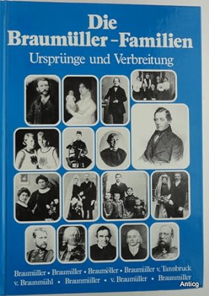 Bild des Verkufers fr Die Braumller-Familien. Ursprnge und Verbreitung. zum Verkauf von Antiquariat Gntheroth
