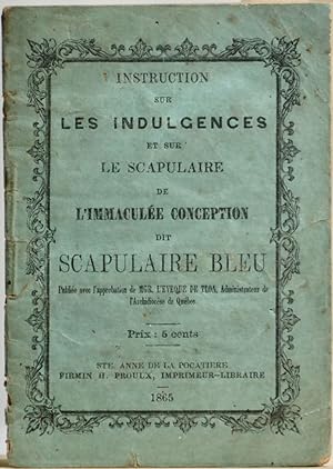 Instruction sur les indulgences et sur le scapulaire de l'Immaculée conception dit le scapulaire ...