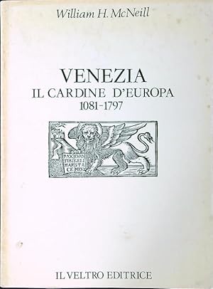 Bild des Verkufers fr Venezia Il cardine d'Europa 1081-1797 zum Verkauf von Librodifaccia