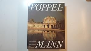 Image du vendeur pour Matthus Daniel Pppelmann : der Architekt des Dresdner Zwingers ; zur Ausstellung der Staatlichen Kunstsammlungen Dresden und des Westflischen Landesmuseums fr Kunst und Kulturgeschichte Mnster in Herford, Daniel-Pppelmann-Haus, und Mnster mis en vente par Gebrauchtbcherlogistik  H.J. Lauterbach