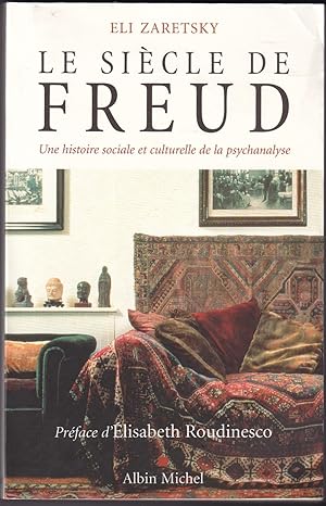 Bild des Verkufers fr LE SICLE DE FREUD. Une histoire sociale et culturelle de la psychanalyse. zum Verkauf von Librairie Le Livre Penseur