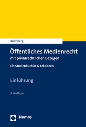 Bild des Verkufers fr ffentliches Medienrecht mit privatrechtlichen Bezgen : Ein Studienbuch in 12 Lektionen zum Verkauf von AHA-BUCH GmbH