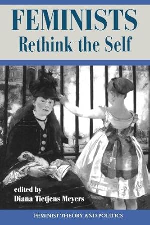 Immagine del venditore per Feminists Rethink The Self (Feminist Theory & Politics) venduto da WeBuyBooks