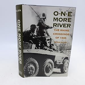 One More River: The Rhine Crossings of 1945