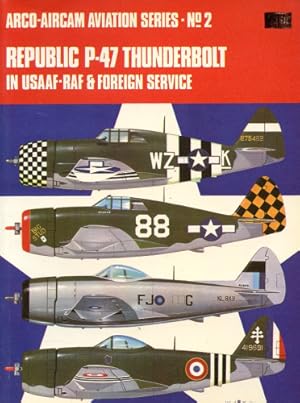 Image du vendeur pour Republic P-47 Thunderbold, in USAAF-RAF & Foreign Service mis en vente par Antiquariat Lindbergh