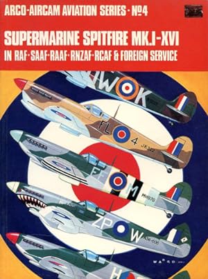 Immagine del venditore per Supermarine Spitfire MK.I-XVI, in RAF-SAAF-RAAF-RNZAF-RCAF & Foreign Service venduto da Antiquariat Lindbergh